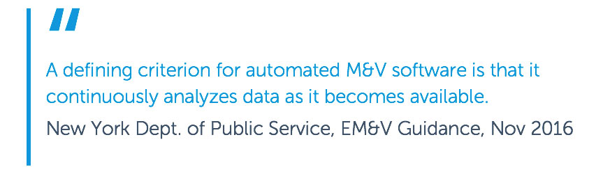 A defining criterion for automated M&V software is that it is continuously analyzes data as it becomes available